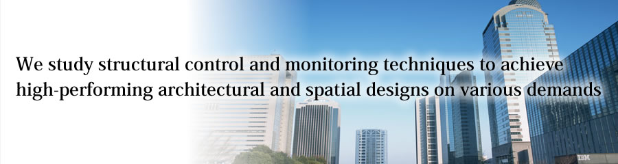 Department of Architecture, Kobe University Structural Control & Monitoring Laboratory