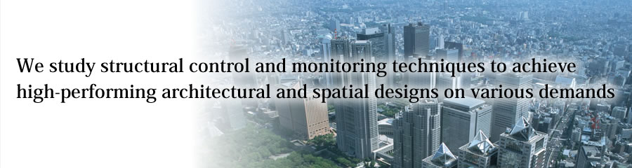 Department of Architecture, Kobe University Structural Control & Monitoring Laboratory